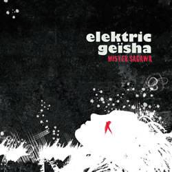 Elektric Geïsha : Mister Sagawa